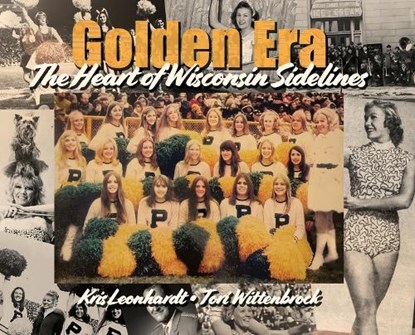 Golden Era: The Heart of Wisconsin Sidelines, Kris Leonhardt - Gebonden - 9798993831602