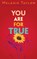 You are for True, Melanie Kay Taylor - Paperback - 9798993864808