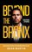 Beyond the Bronx, Sean Martin - Paperback - 9798993866703