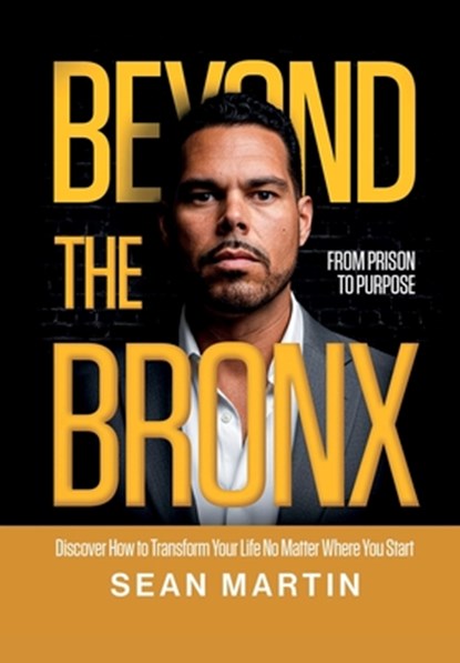 Beyond The Bronx, Sean Martin - Gebonden - 9798993866734