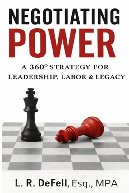Negotiating Power, L R Defell - Paperback - 9798993910505