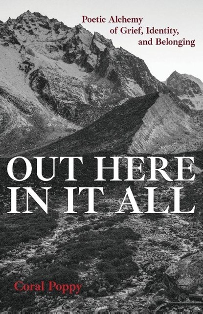 Out Here In It All, Coral Poppy - Paperback - 9798994043103