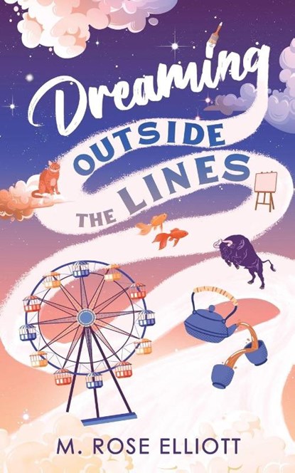 Dreaming Outside the Lines, M. Rose Elliott - Paperback - 9798994103715