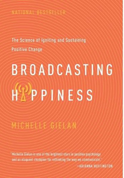 Broadcasting Happiness, Michelle Gielan - Gebonden - 9798994136690