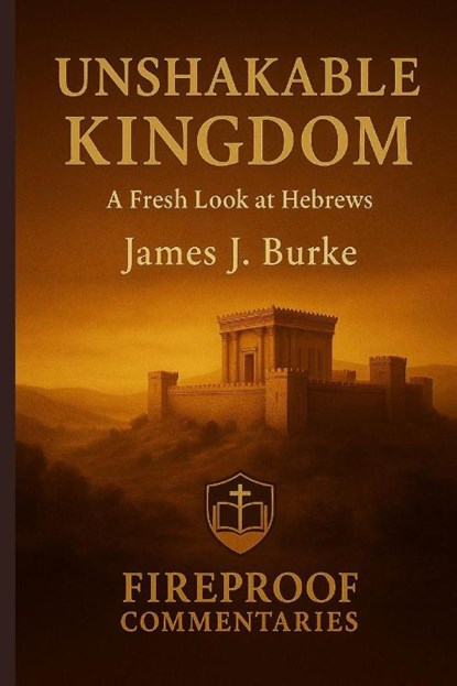 Unshakable Kingdom, James Burke - Paperback - 9798994163726