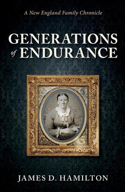 Generations of Endurance, James D Hamilton - Paperback - 9798994186756