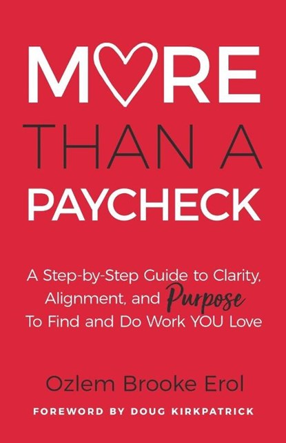 More Than a Paycheck, Ozlem Brooke Erol - Paperback - 9798994236710