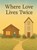 Where Love Lives Twice, Eric Brown - Gebonden - 9798994335536