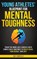 Young Athletes' Blueprint for Mental Toughness, Ahi Daniels - Gebonden - 9798994368411