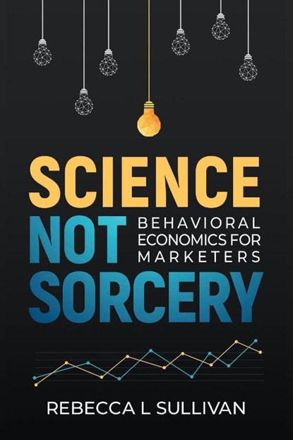 Science, Not Sorcery, Rebecca L. Sullivan - Paperback - 9798994409107