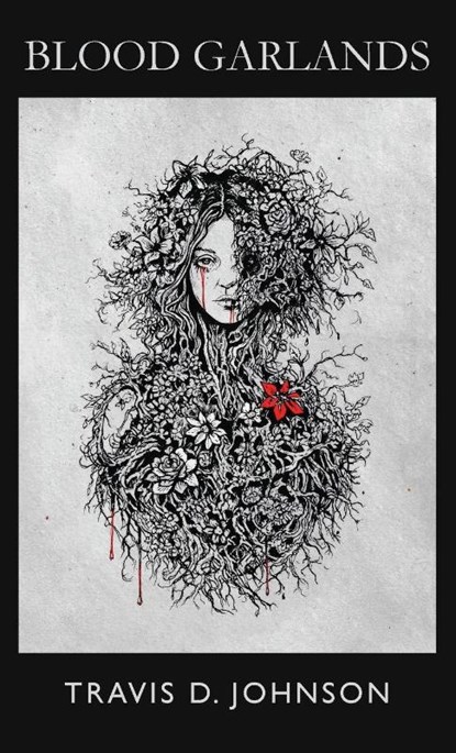Blood Garlands, Travis D. Johnson - Paperback - 9798994438749