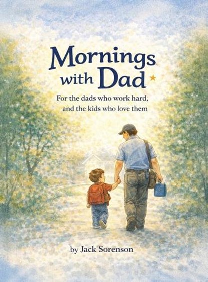 Mornings With Dad, Jack Sorenson - Gebonden - 9798994527610