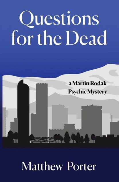 Questions for the Dead, Matthew Porter - Paperback - 9798994540701