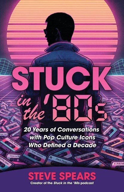 Stuck in the '80s, Steve Spears - Paperback - 9798994598306