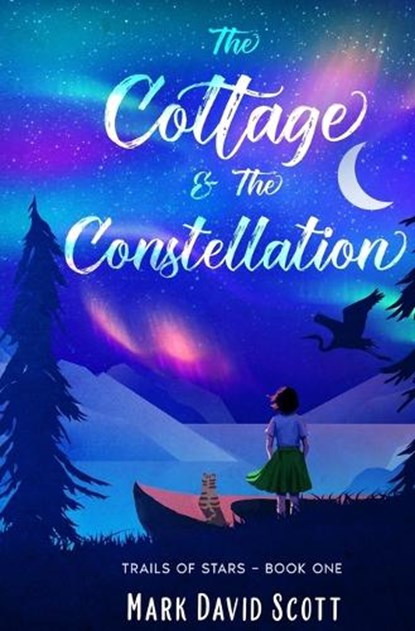 The Cottage & The Constellation, Mark David Scott - Paperback - 9798994622803