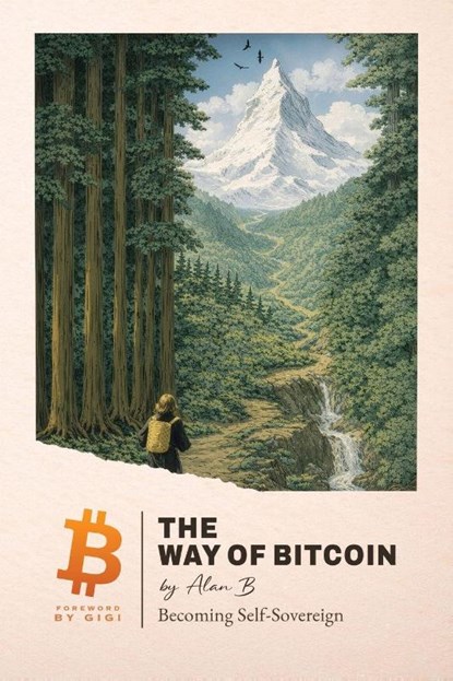 The Way of Bitcoin, Alan B - Paperback - 9798994690604