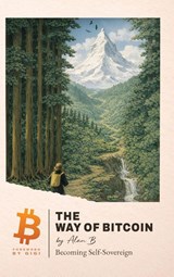 The Way of Bitcoin - Alan B - 9798994690611