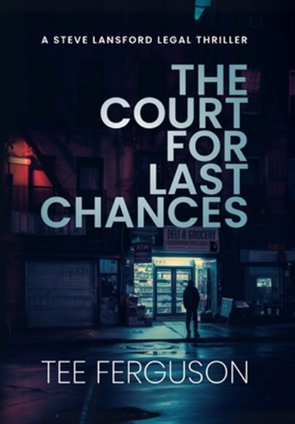 The Court For Last Chances, Tee Ferguson - Gebonden - 9798994774311