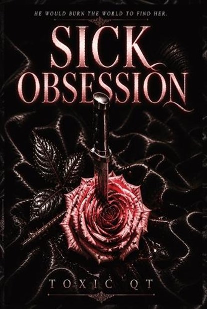 Sick Obsession, Toxic Qt - Paperback - 9798994787021