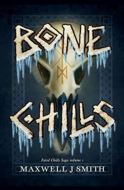 Bone Chills, Maxwell J Smith - Paperback - 9798994791004