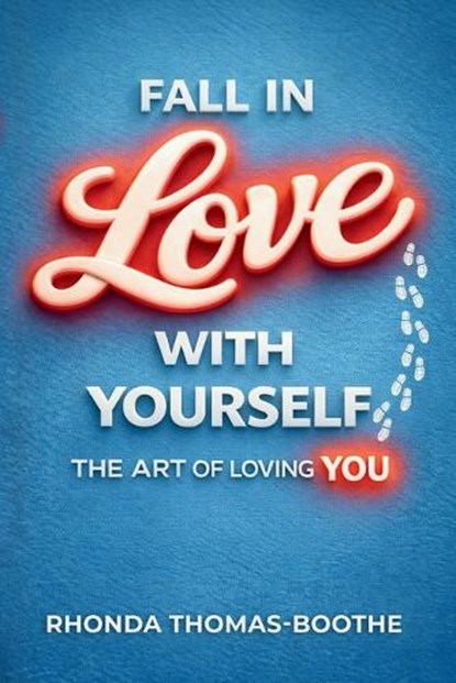 Fall in Love With Yourself, Rhonda Thomas Boothe - Paperback - 9798994795514