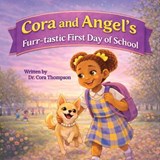 Cora and Angel's Furr-tastic First Day of School - Cora Thompson - 9798994813218
