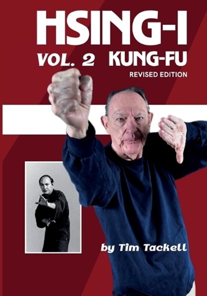 HSING I KUNG FU Vol. 2 REVISED EDITION, Tim Tackett - Paperback - 9798994849040