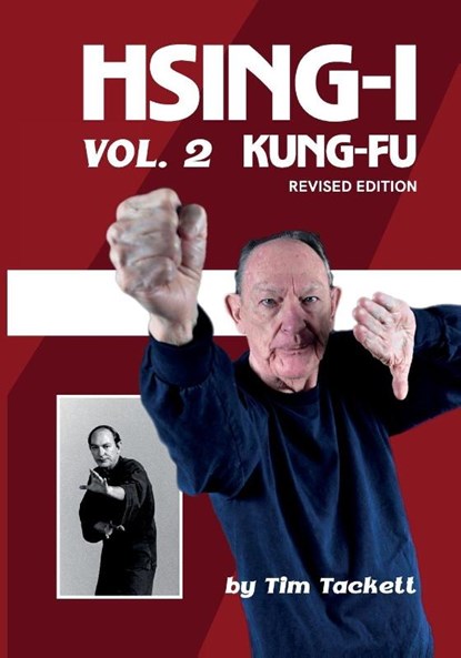 HSING-I KUNG FU Vol. 2 Revised Edition, Tim Tackett - Paperback - 9798994849057