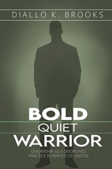 Bold Quiet Warrior - Diallo K Brooks - 9798994852309