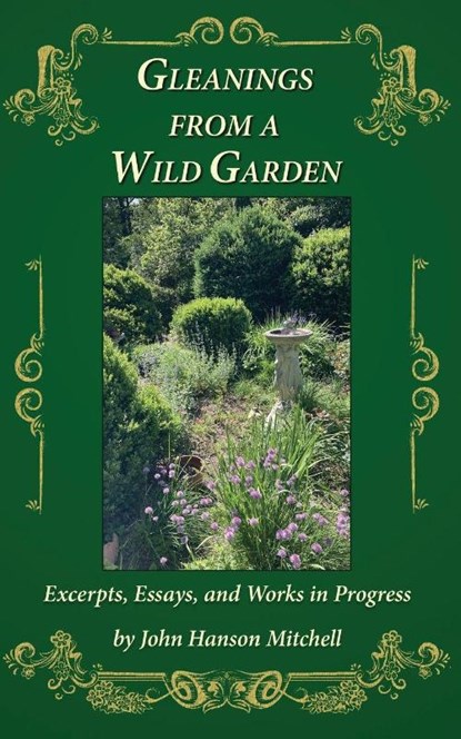 Gleanings from a Wild Garden, John Hanson Mitchell - Paperback - 9798994896006