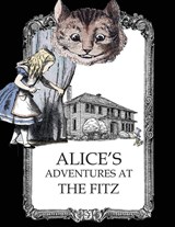 Alice's Adventures at the Fitz - Lewis Carroll - 9798994912720
