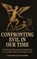 Confronting Evil in Our Time, Ian Faith ; Galen Balinski - Gebonden - 9798994972526