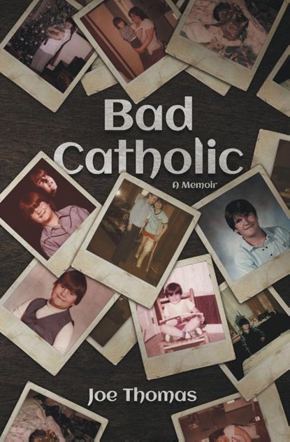 Bad Catholic, Joe Thomas - Paperback - 9798995078401