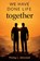 We Have Done Life Together, Phillip L Mitchell - Paperback - 9798995253419