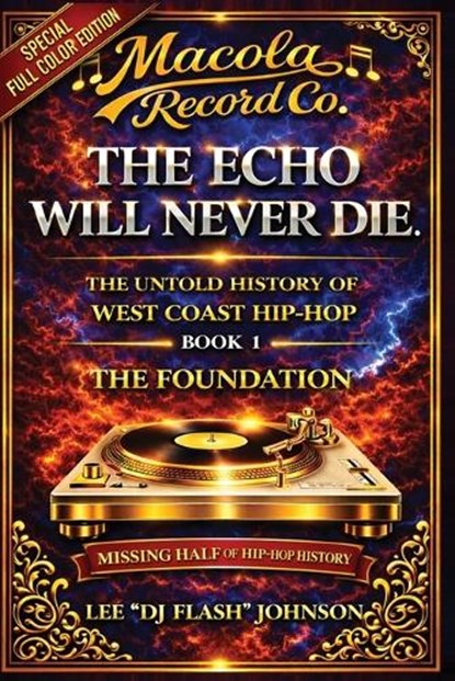 The Echo Will Never Die, Lee Dj Flash Johnson - Paperback - 9798995293408