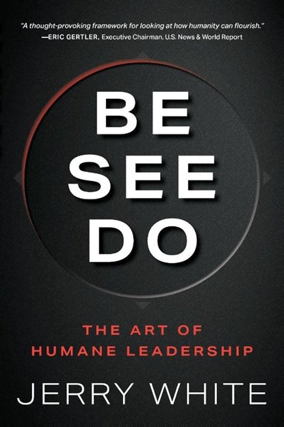 BE SEE DO, Jerry White - Paperback - 9798995312901
