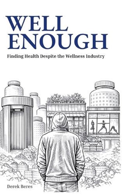 Well Enough, Derek Beres - Paperback - 9798995430704