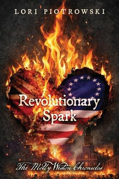 Revolutionary Spark, Lori Piotrowski - Paperback - 9798995504535
