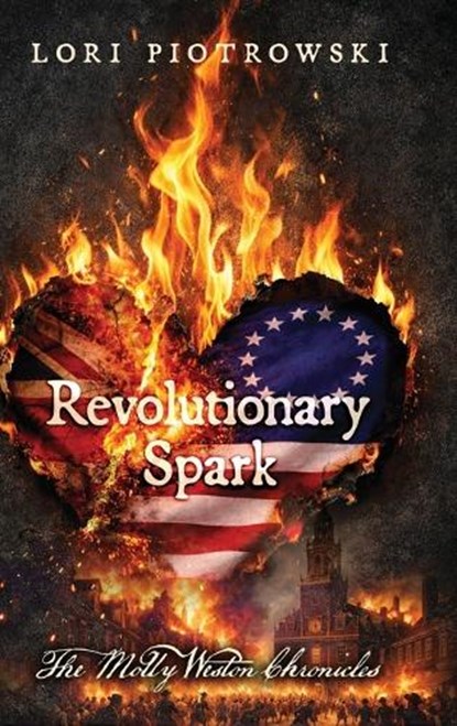 Revolutionary Spark, Lori Piotrowski - Gebonden - 9798995504542