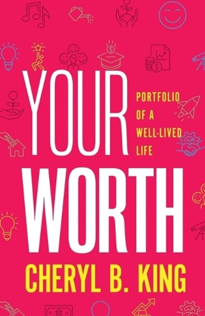 Your Worth, Cheryl B. King - Paperback - 9798995506812