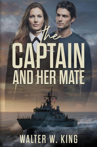 The Captain and her mate, Walter King - Paperback - 9798995538431