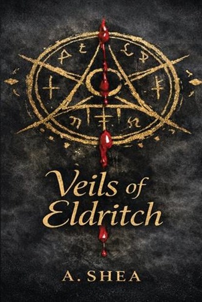 Veils of Eldritch, Shea - Paperback - 9798995542902