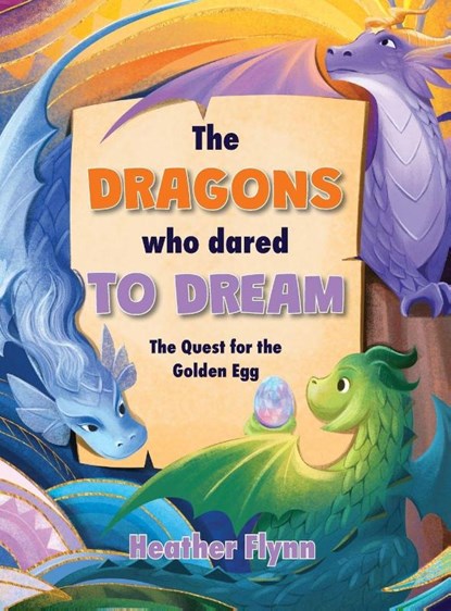 The Dragons Who Dared to Dream, Heather Flynn - Gebonden - 9798995565413