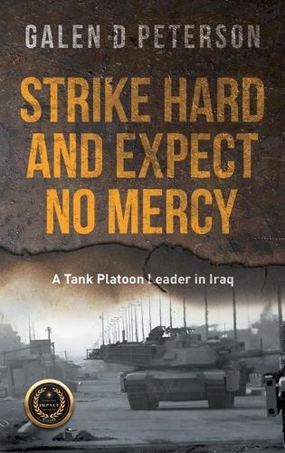 Strike Hard and Expect No Mercy, Galen D Peterson - Gebonden - 9798995631217