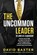 The Uncommon Leader, Baxter - Paperback - 9798995770305