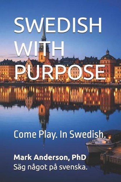 Swedish with Purpose, Mark Anderson - Paperback - 9798995808565