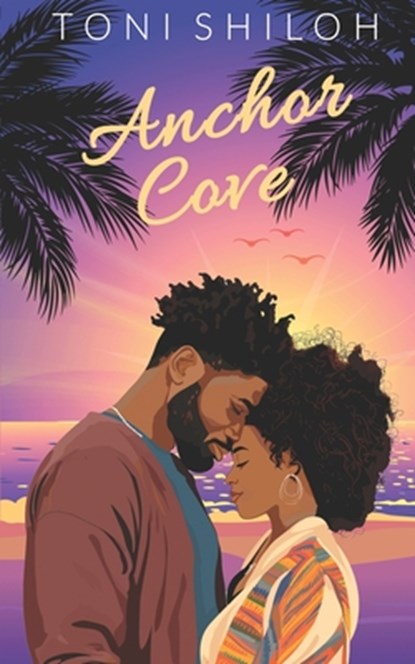 Anchor Cove, Toni Shiloh - Paperback - 9798996016716