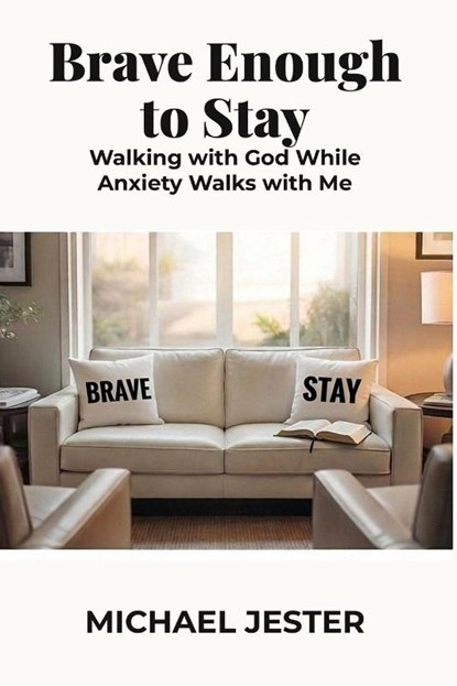 Brave Enough to Stay, Michael Jester - Paperback - 9798996092703