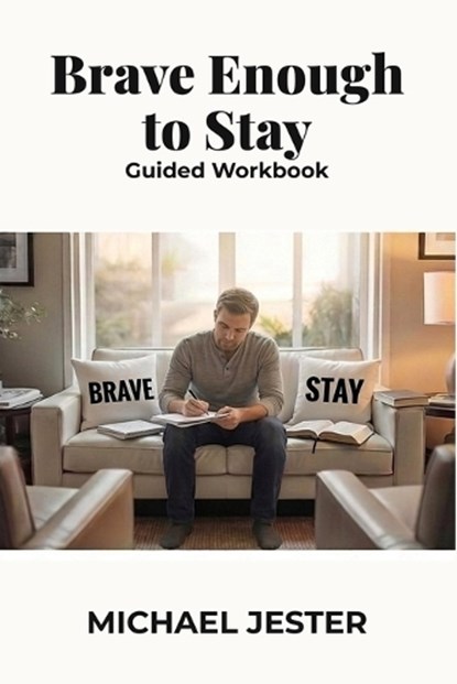 Brave Enough to Stay, Michael Jester - Paperback - 9798996092727