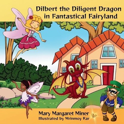 Dilbert the Diligent Dragon, Mary Margaret Miner - Paperback - 9798996109340